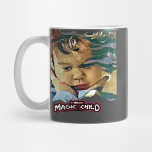 Magic Child (brilliant) Mug